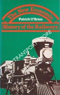 The New Economic History of the Railways by O'BRIEN, Patrick